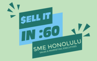 SME Honolulu Sell It in 60 elevator pitch contest graphic promoting monthly networking event for sales and marketing professionals in Honolulu Hawaii