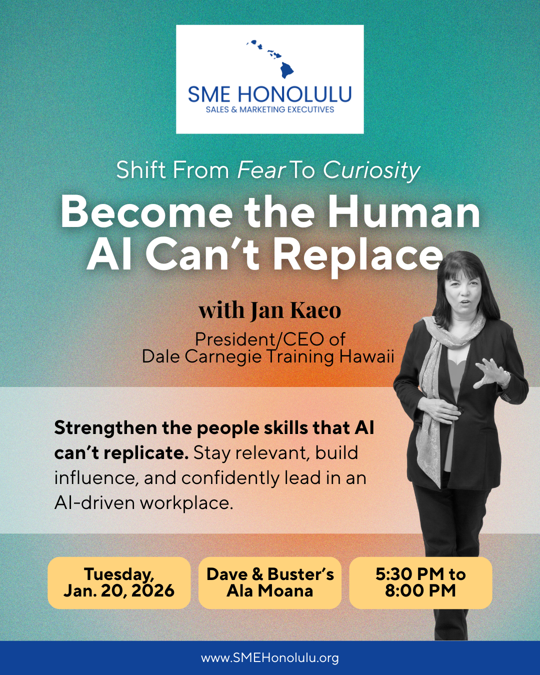 SME Honolulu event flyer Become the Human AI Can’t Replace featuring Jan Kaeo of Dale Carnegie Training Hawaii, AI leadership and people skills networking event at Dave and Buster’s Ala Moana Honolulu Hawaii January 20 2026